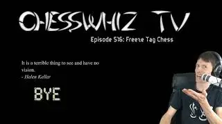 Episode 516: Freeze Tag Chess