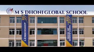 CAMPUS TOUR | M S DHONI GLOBAL SCHOOL, CHENNAI #homeofchampions #msdgs #msdhoniglobalschool #msdhoni