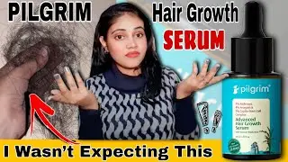 Pilgrim Hair Growth Serum Review | Does It Really Stop Hairfall?