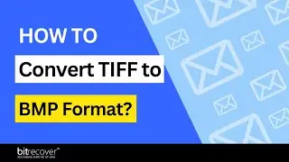 How to Convert TIFF to BMP Format | TIFF to BMP Converter
