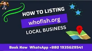 Boost Your Local Visibility with WhoFish.org Business Listings &ndash; Step-by-Step Guide