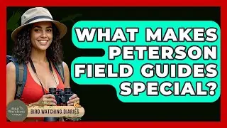 What Makes Peterson Field Guides Special? - Bird Watching Diaries