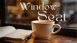 Window Seat - Cozy Indie Soul for Rainy Days ☕🌧️