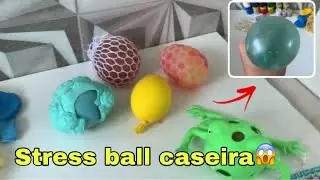Ensinando a fazer 3 tipos de stress Ball caseira￼/FIDGET TOYS
