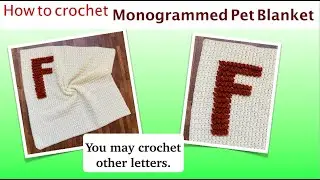 How to crochet Monogrammed Pet Blanket