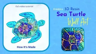 How to Use FANTASY FILM to Create Resin SEA TURTLE Wall Hanging [Step-by-Step Video Tutorial] #130