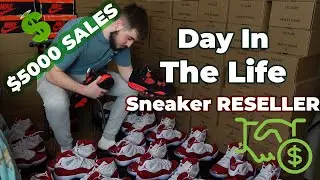 $5000 SNEAKER SALES (Day In The Life FULL Time Sneaker RESELLER)