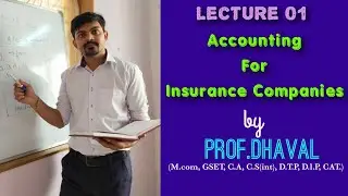 Accounts : Financial Statement of Insurance Company by Prof.Dhaval Rudakiya lecture 1