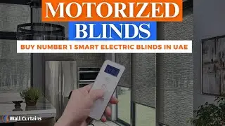 Motorized Blinds Dubai | Buy Number 1 Smart Electric Blinds in UAE