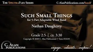 Such Small Things (5-Part Flex Band Gr. 2.5) - Nathan Daughtrey