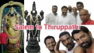 Salem to Thiruppathi ||  சேலம் டு திருப்பதி  |  திவ்ய தரிசனம்