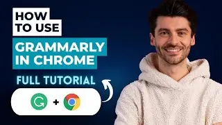 How to Use Grammarly in Chrome [2026 Full Guide]