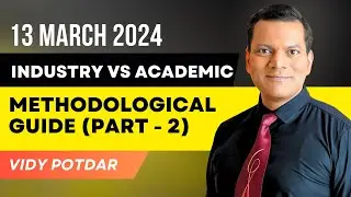 Industry vs. Academic Methodological Guide - Part 2 | Industry and Academic Research Techniques