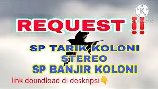 SP TARIK KOLONI STEREO SP BANJIR KOLONI‼️SUARA PANGGIL TERBAIK