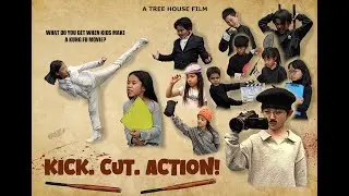 Tree House X Short Film: KICK. CUT. ACTION!