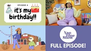 The Birthday Episode! THE NAP TIME SHOW S1E4: Bahb the Sheep Turns 4! | Educational Videos for Kids
