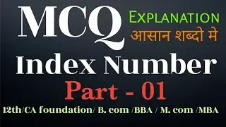 MCQ on Index Number for 12th|CA/CS/CMA Foundation| B.com| BBA| M.com [Exam oriented] [1/3] Part- 01