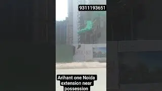 Arihant one Noida extension near possession. for more details contact @9311193651