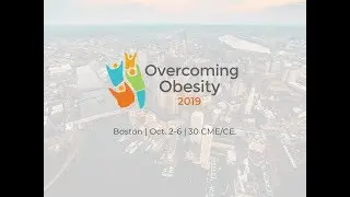 Overcoming Obesity Conference 2019 | Boston, MA | Obesity Medicine Association