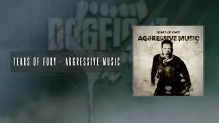 Tears of Fury - Aggressive Music