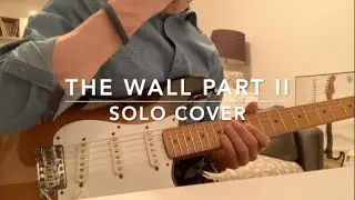 Pink Floyd - The wall Part 2 Solo Cover - Guitar Workshop - David Bonilla