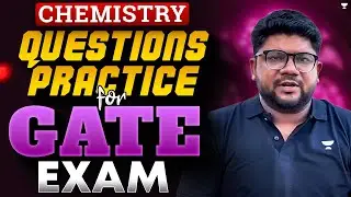 GATE  2026 Chemistry Practice Questions | GATE 2026 Chemistry Exam | Part 1 | Kuldeep Garg