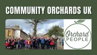 Community Orchards UK: Creating Orchards that will Thrive in the Long Run