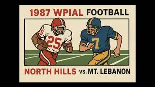 1987 WPIAL Football Championship North Hills vs. Mt. Lebanon