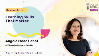 Angela Isaac | Learning Skills That Matter | Learning Design summit