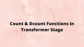 Count & Dcount Functions in Transformer Stage | ETL-DataStage| What's App no-+91 937 936 5515