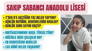 Lgs Öğrencisinin Bir Günü Nasıl Olmalı? Sakıp Sabancı Anadolu Lisesi Nasıl Bir Okul? Nasıl Kazandım?