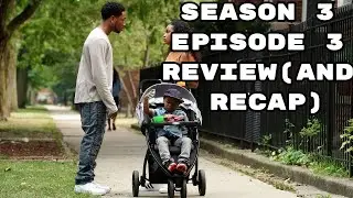 THE CHI SEASON 3 EPISODE 3 REVIEW( AND RECAP)