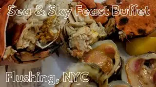Sea & Sky Feast Buffet 海天盛宴 Flushing NYC