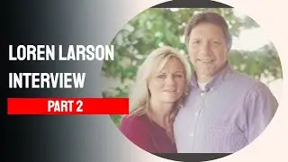Larson Interview Part 2