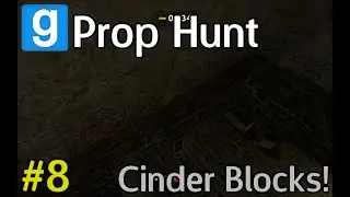 Garry's Mod Prop Hunt #8 - Cinder Blocks!