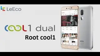 How to root LeEco Coolpad Cool 1 dual