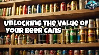 Discover the True Value of Your Beer Can Collection!