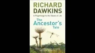 The Ancestors Tale by Richard Dawkins