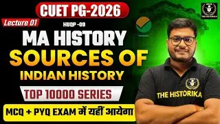 CUET PG 2026 History HUQP09 | Sources Of Indian History 01 | TOP 10000 MCQs & PYQs | By Vishnu Sir