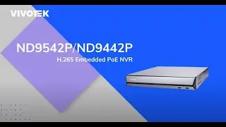 VIVOTEK AI NVR Core+ ND9542P/ND9442P