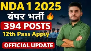 🔥UPSC NDA 1 New Vacancy 2025 | Army, Navy, Airforce 394 Posts | Full Information🤩
