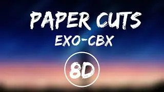 PAPER CUTS - EXO-CBX | 8D 🎧| USE HEADPHONES