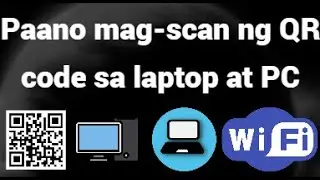Paano Mag-scan ng QR Code para sa WiFi sa Laptop at PC - Pag-scan ng mga QR Code
