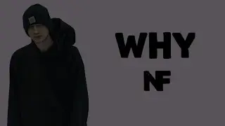 NF - Why (Lyrics)