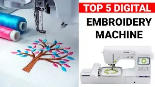 Top 5 Best Embroidery Machine of 2023 [Top 5 Embroidery Machine Brand]💯💯