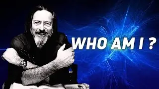 Alan Watts - Who Am I ?