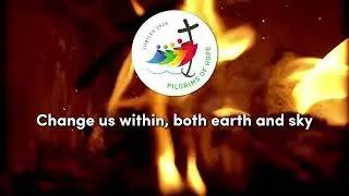 Pilgrims of Hope (Inspired by the Jubilee Prayer)