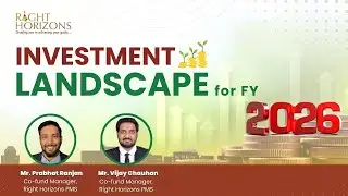 Investment Landscape for FY-2026 | Prabhat Ranjan & Vijay Chauhan | Right Horizons
