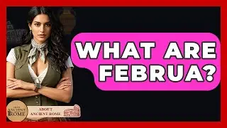 What Are Februa? - All About Rome