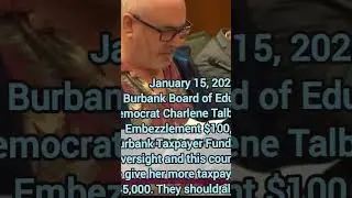 California Democrat Charlene Talbet  Embezzlement $100K Burbank School District & Burbank Taxpayers